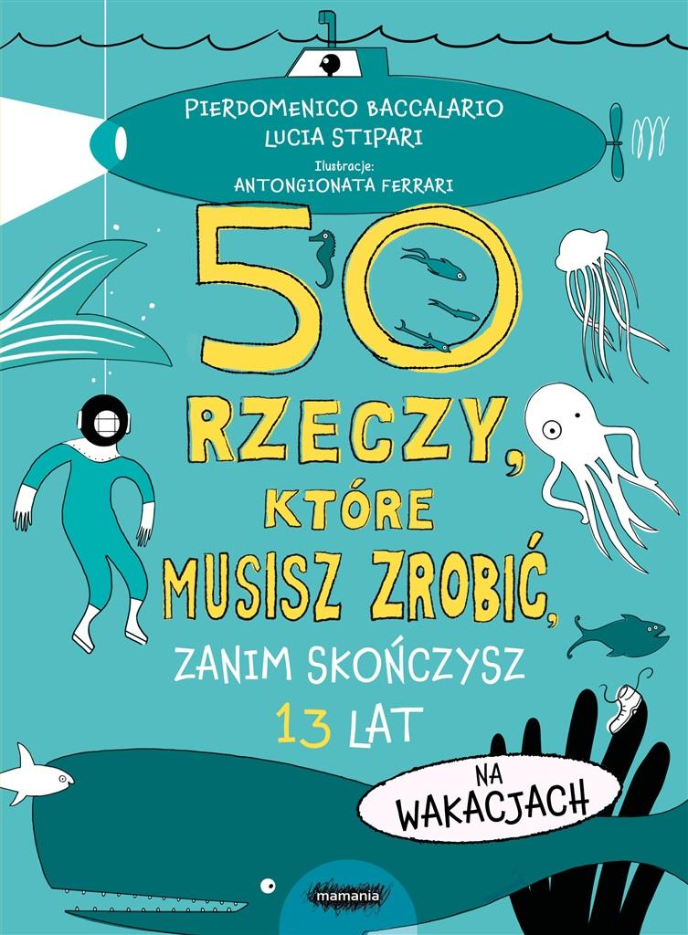 Książka - 50 rzeczy, które musisz zrobić, zanim skończysz..