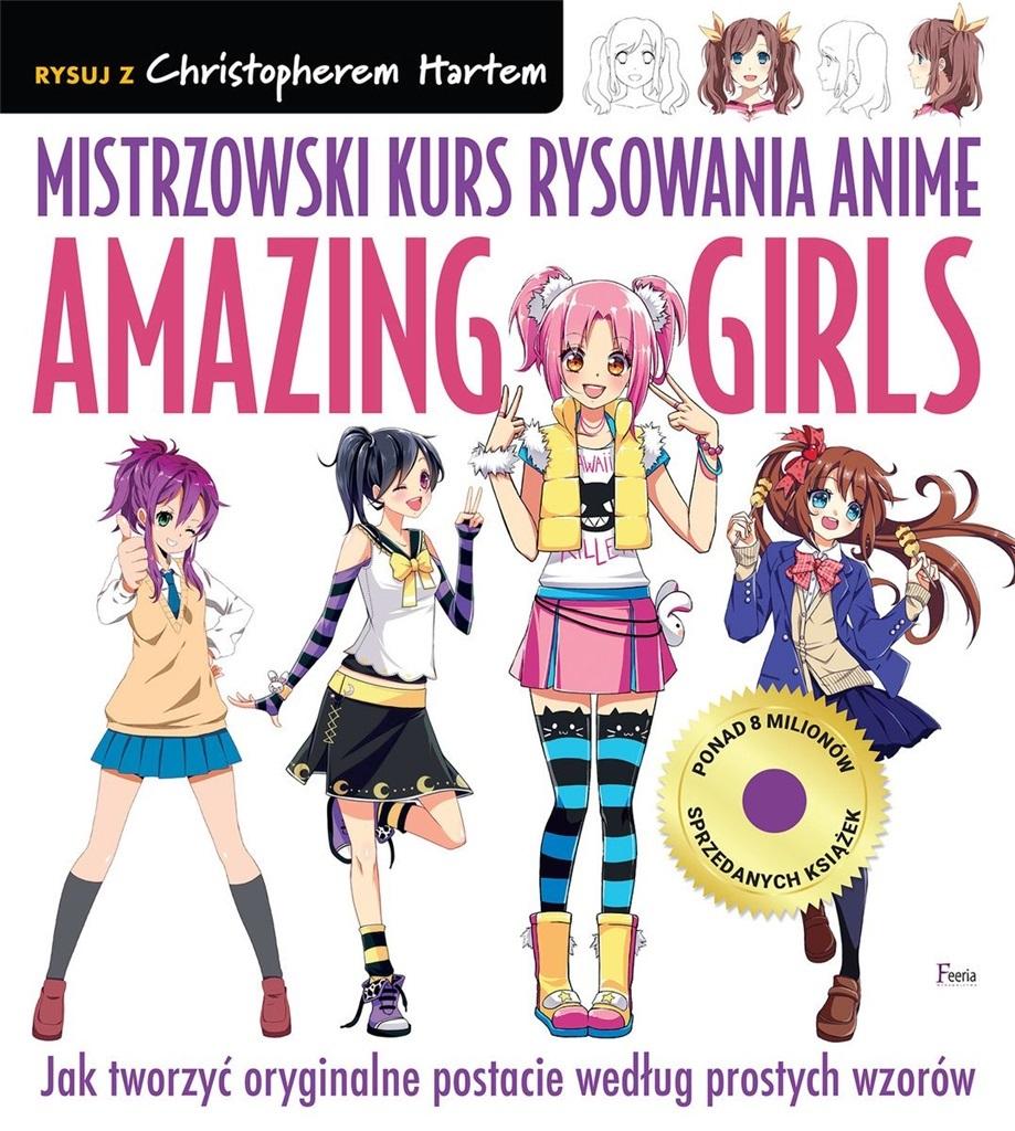 Książka - Mistrzowski kurs rysowania anime. Amazing Girls