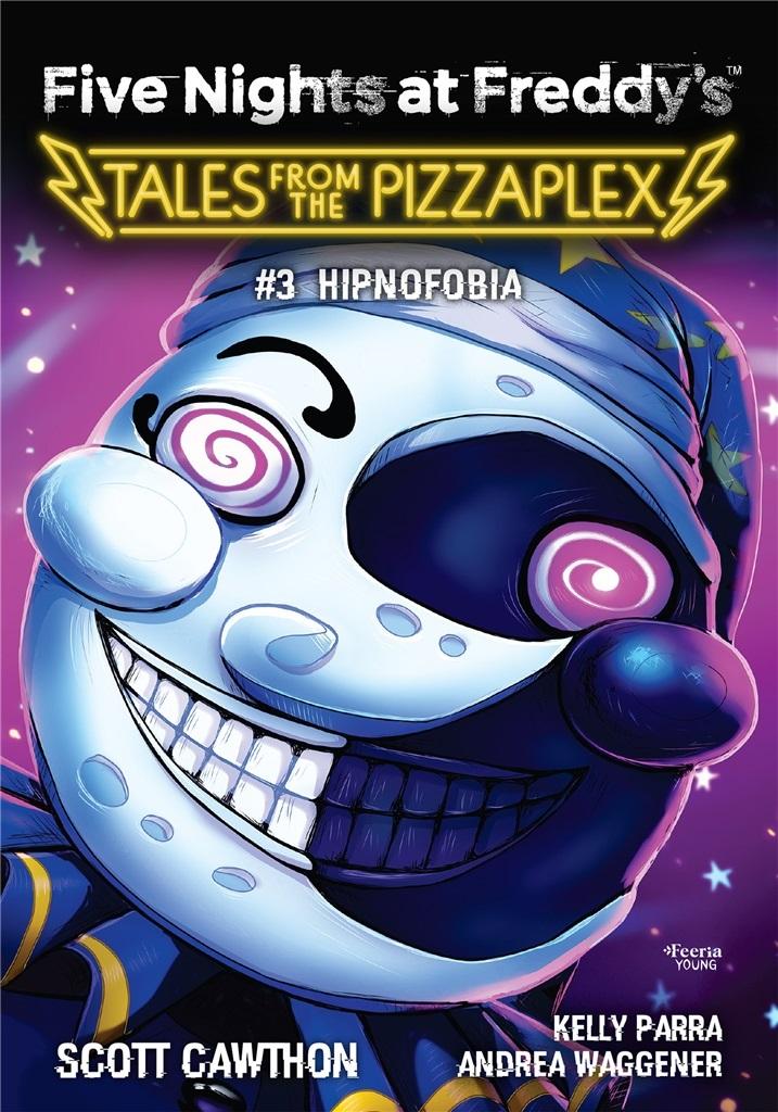 Hipnofobia. Five Nights at Freddy's: Tales from the Pizzaplex. Tom 3