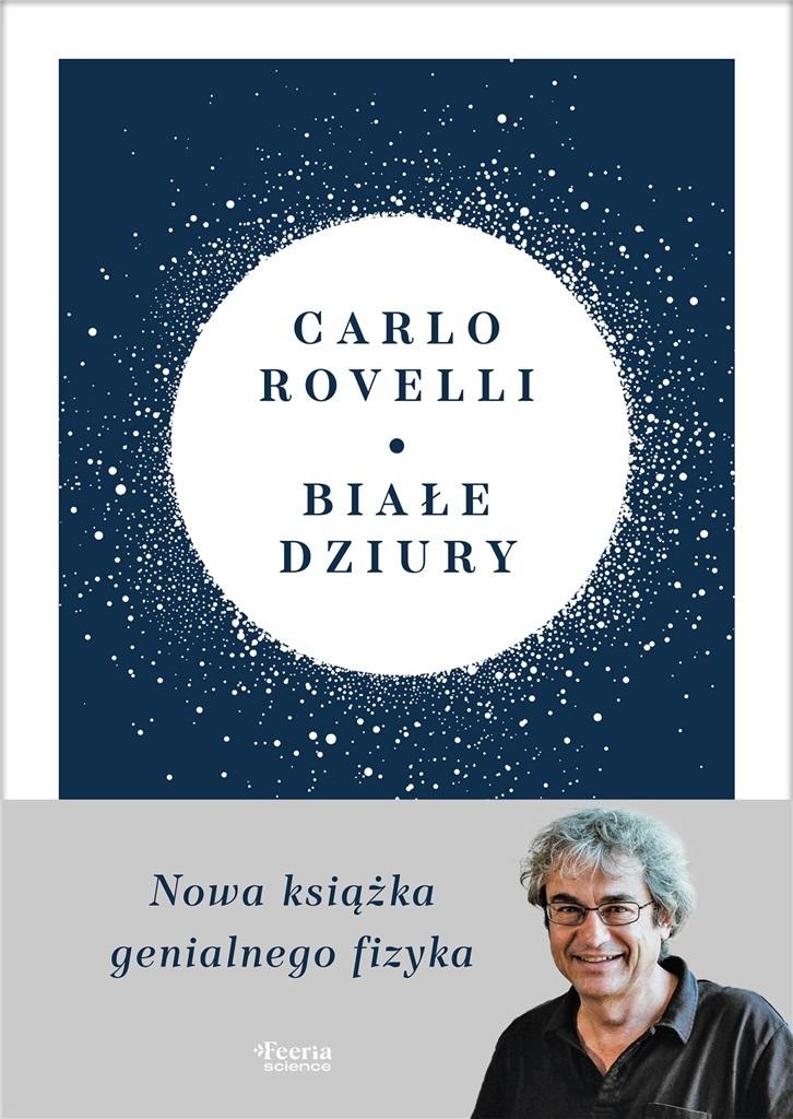 Białe dziury. Fascynująca idea, która wywraca do góry nogami dotychczasowe myślenie o kosmosie