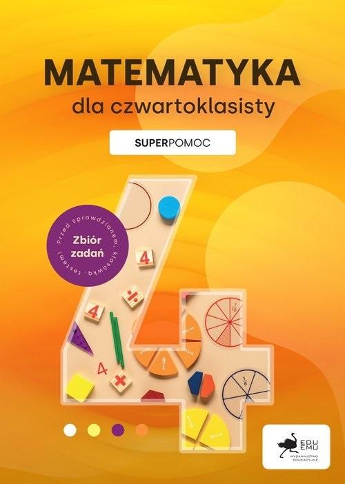 Książka - Matematyka dla czwartoklasisty. Superpomoc