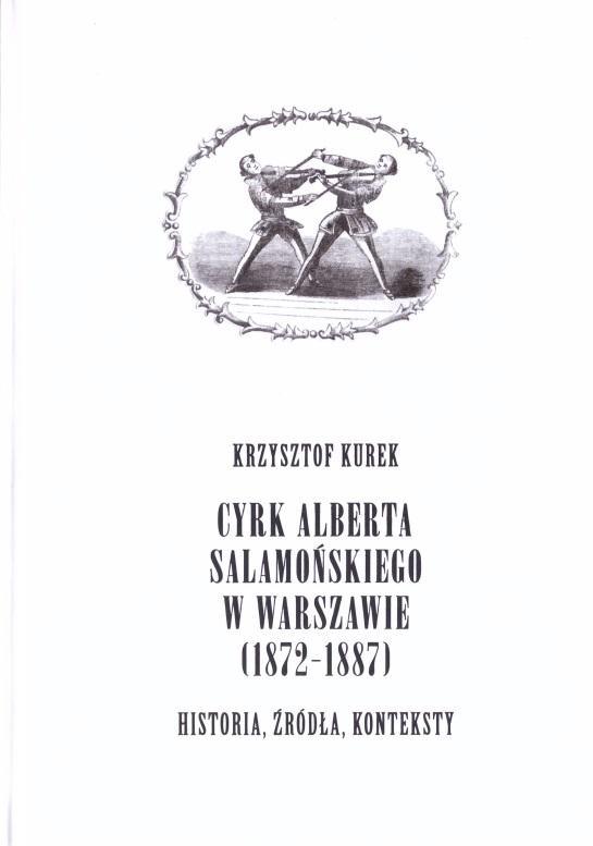 Książka - Cyrk Alberta Salamońskiego w Warszawie (1872-1887)