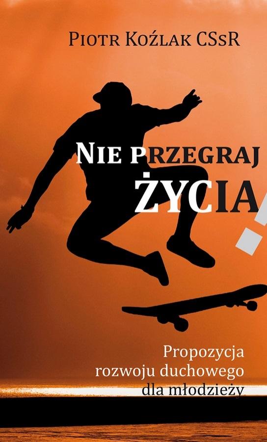 Książka - Nie przegraj życia