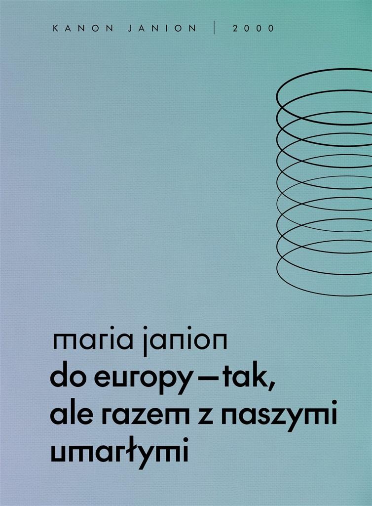 Książka - Do Europy tak, ale razem z naszymi umarłymi