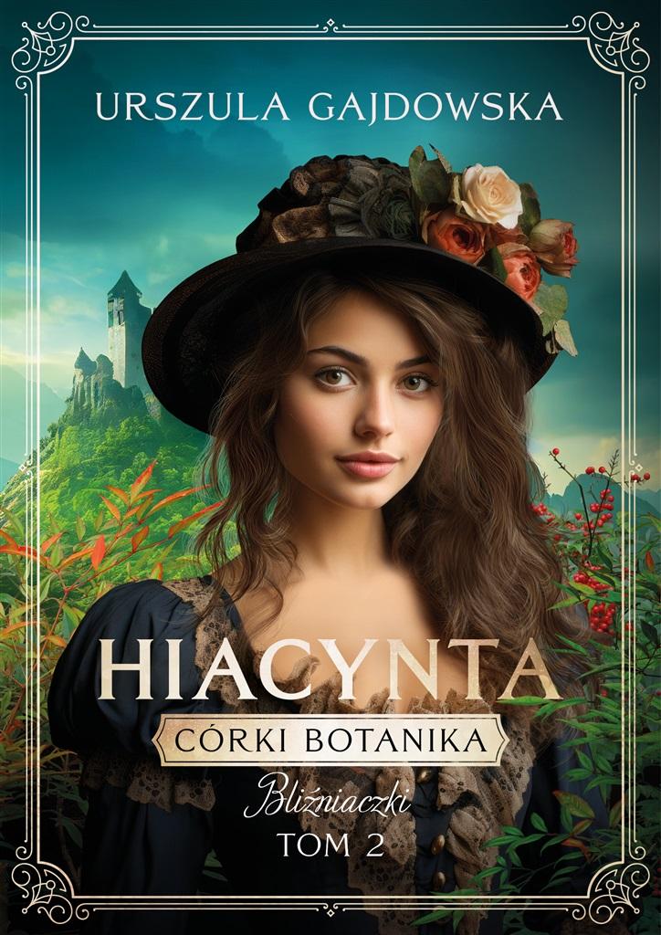 Hiacynta. Córki botanika. Bliźniaczki. Tom 2