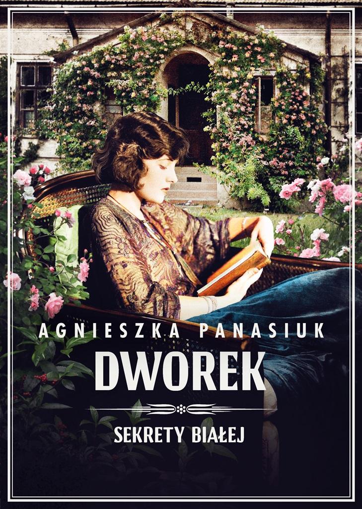 Dworek. Sekrety Białej. Tom 4