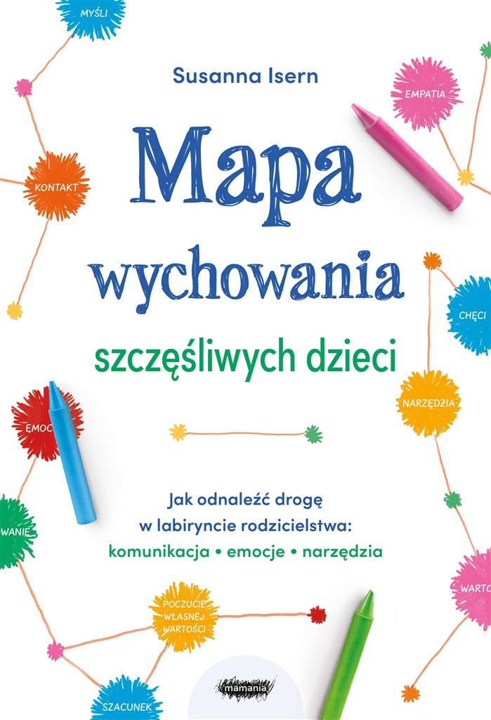 Książka - Mapa wychowania szczęśliwych dzieci