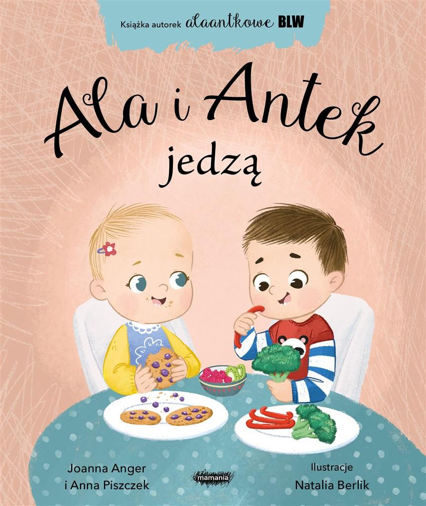 Książka - Ala i Antek jedzą. Alaantkowe BLW