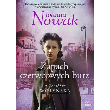 Książka - Zapach czerwcowych burz. Podróż wołyńska. Tom 3