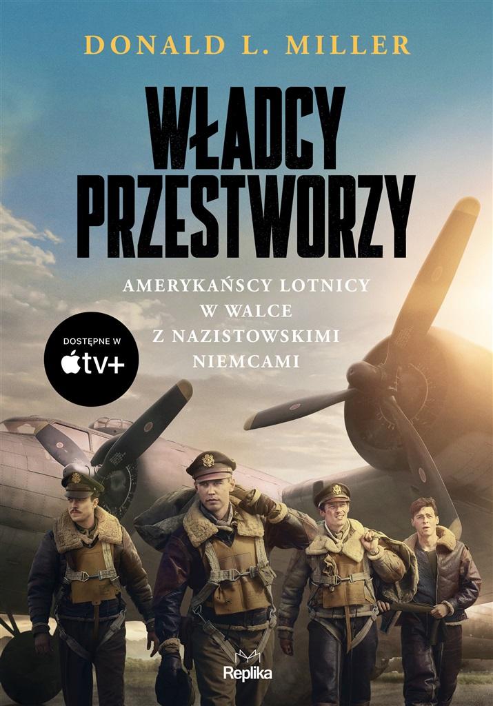 Książka - Władcy przestworzy. Amerykańscy lotnicy w walce..