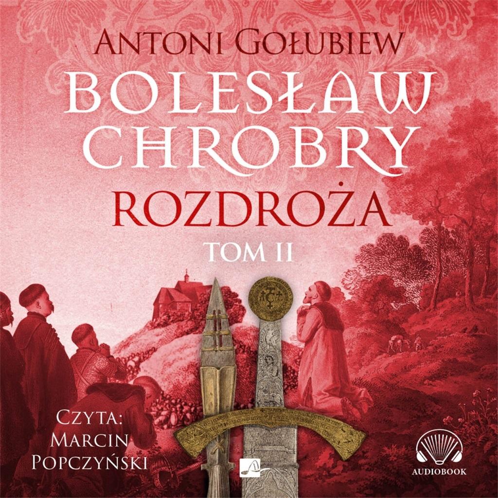 Książka - Bolesław Chrobry. Rozdroża Audiobook