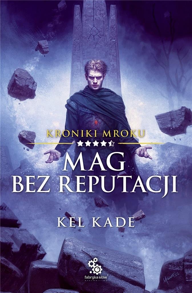 Mag bez reputacji. Kroniki mroku. Tom 4,5