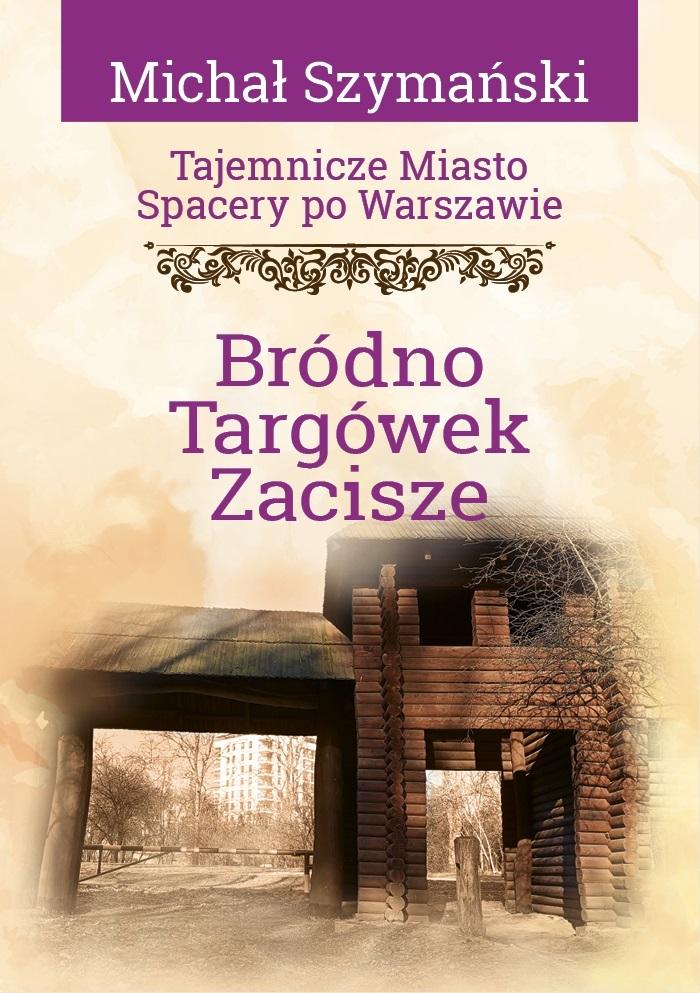 Książka - Tajemnicze miasto T.16 Bródno, Targówek, Zacisze