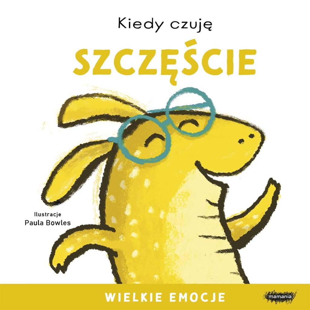 Książka - Kiedy czuję szczęście. Wielkie emocje