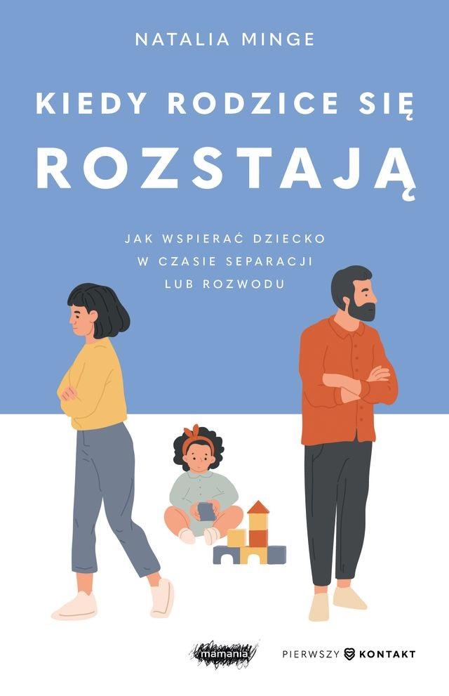 Książka - Kiedy rodzice się rozstają. Jak wspierać dziecko..