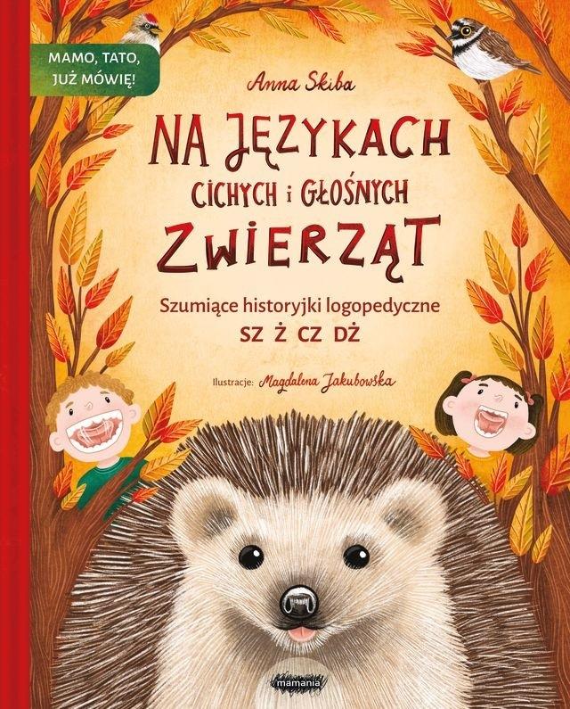 Na językach cichych i głośnych zwierząt. Szumiące historyjki logopedyczne