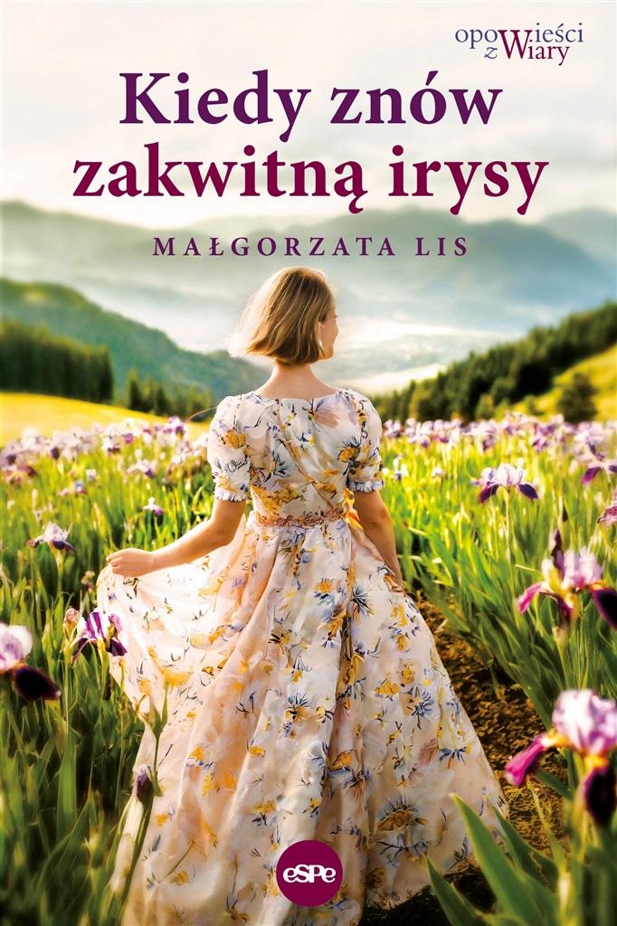 Książka - Kiedy znów zakwitną irysy