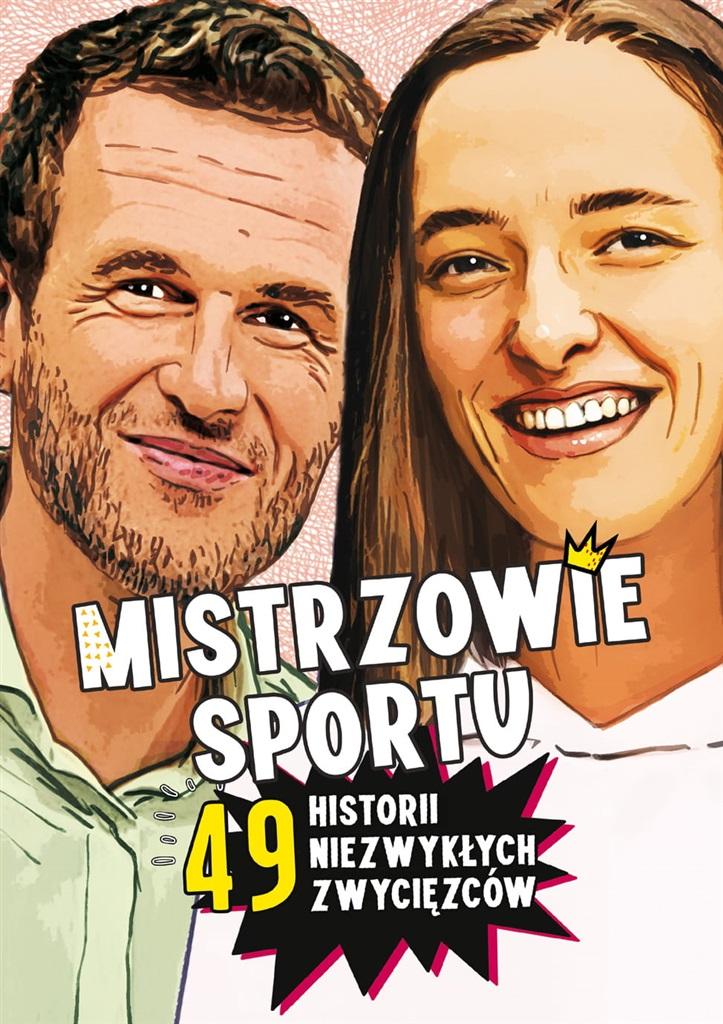 Książka - Mistrzowie sportu. 49 historii niezwykłych...