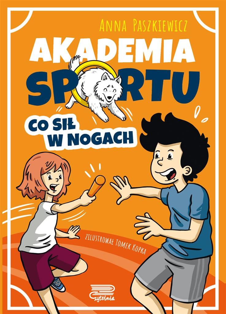 Co sił w nogach. Akademia sportu. Tom 2