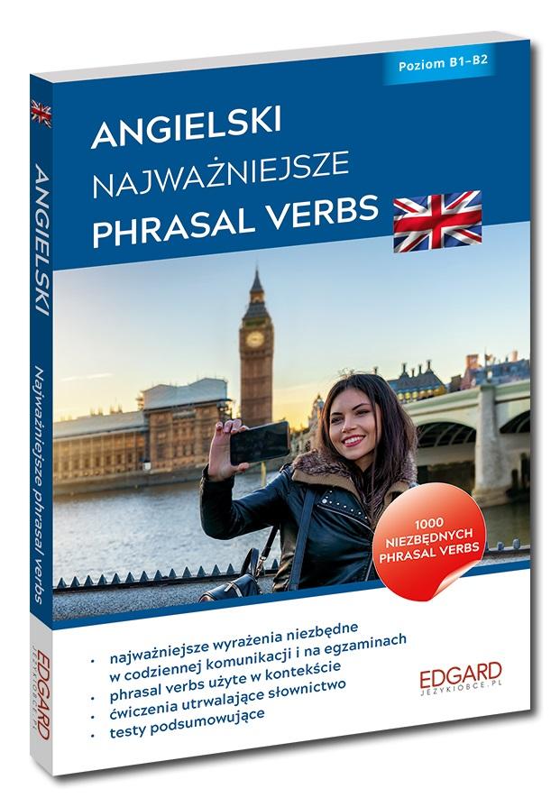 Angielski. Najważniejsze Phrasal Verbs