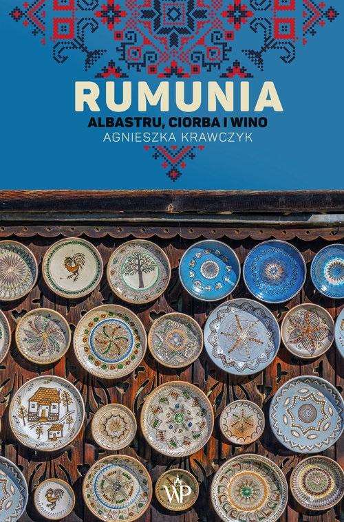 Książka - Rumunia. Albastru, ciorba i wino w.2