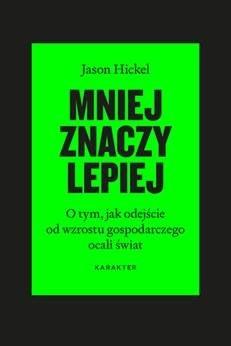 Mniej znaczy lepiej. O tym, jak ujemny wzrost gospodarczy ocali świat