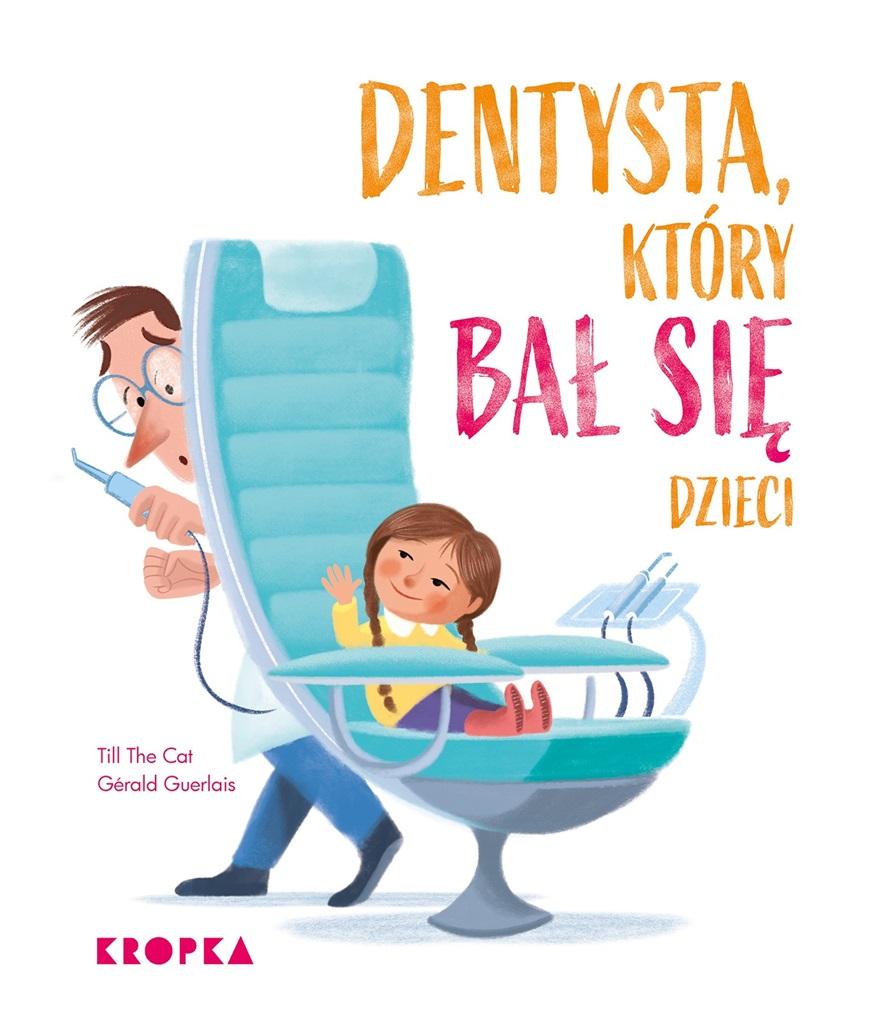 Książka - Dentysta, który bał się dzieci