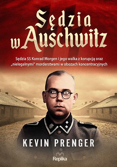 Książka - Sędzia w Auschwitz. Sędzia SS Konrad Morgen...