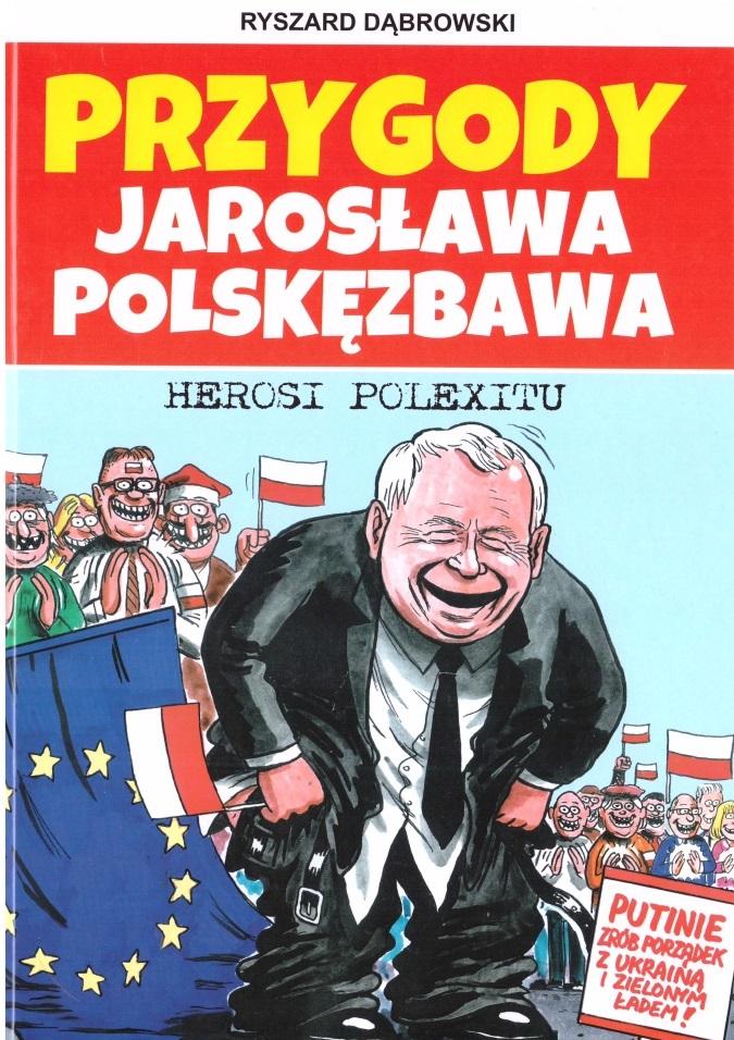 Książka - Przygody Jarosława Polskęzbawa. Herosi Polexitu