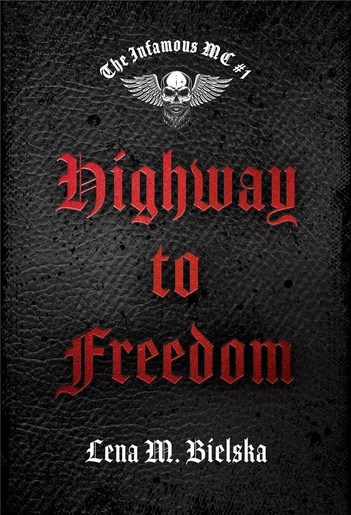 Highway to Freedom. The Infamous MC #1