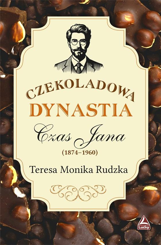 Czekoladowa dynastia Czas Jana