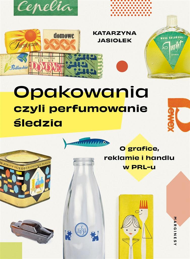 Opakowania, czyli perfumowanie śledzia