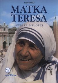 Książka - Matka Teresa Święta miłości