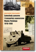 Książka - Samochody pancerne i transportery opancerzone Wojska Polskiego 1918-1950
