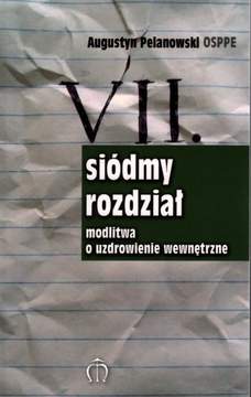 Siódmy rozdział. Modlitwa o uzdrowienie wewnętrzne