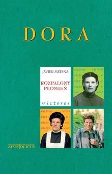 Dora. Rozpalony płomień - Medina Javier