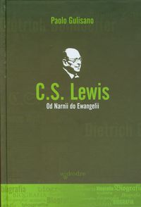 Książka - C.S. Lewis Od Narnii do Ewangelii