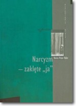 Narcyzm zaklęte ja