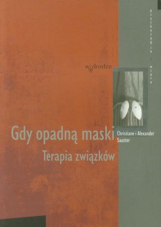 Książka - Gdy opadną maski. Terapia związków