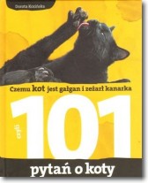 Książka - Czemu kot jest gałgan i zeżarł kanarka. 101 pytań o koty