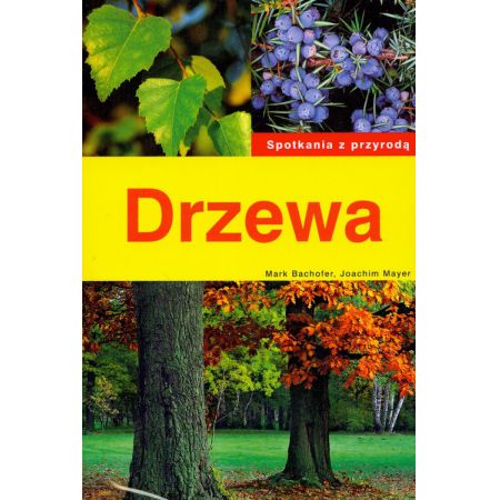 Książka - Drzewa spotkanie z przyrodą