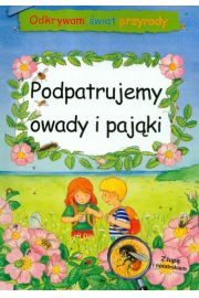 Odkrywam świat przyrody Podpatrujemy owady i pająki