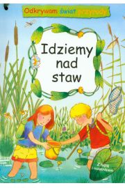 Odkrywam świat przyrody Idziemy nad staw