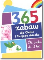 Książka - 365 zabaw dla Ciebie i twojego dziecka