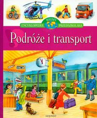 Książka - Podróże i transport Encyklopedia przedszkolaka