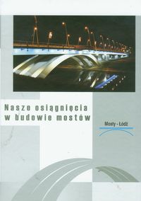 Książka - Nasze osiągnięcia w budowie mostów