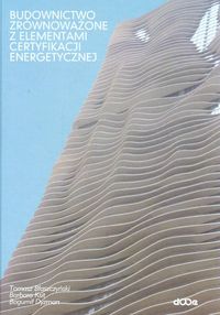 Książka - Budownictwo zrównoważone z elementami certyfikacji energetycznej