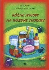 Różne sposoby na wredne choroby