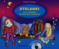 Książka - Utulanki, czyli piosenki na dziecięce masażyki. Komplet (książka i płyta CD)