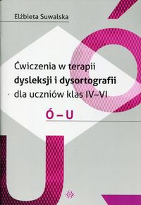 Książka - Ćwiczenia w terapii dysleksji i dysortografii ó-u